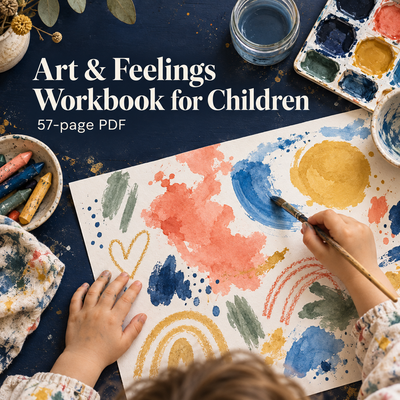 Art & Feelings Workbook for Children editorial title scene showing child-led expressive painting; 57-page PDF. Illustrative, not the exact PDF cover.