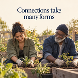 Adult family members garden together; connections take many forms, illustrative scene