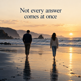 Not every answer comes at once; two adults walk with space along a quiet coast, illustrative scene
